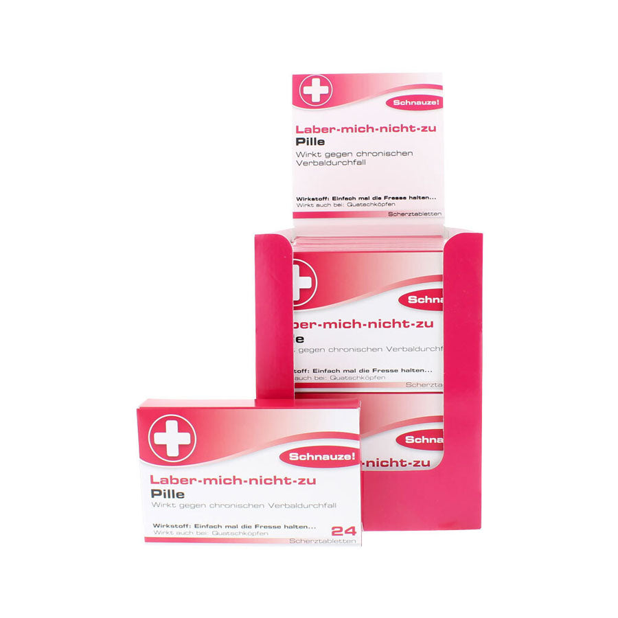 Scherztabletten Laber mich nicht zu