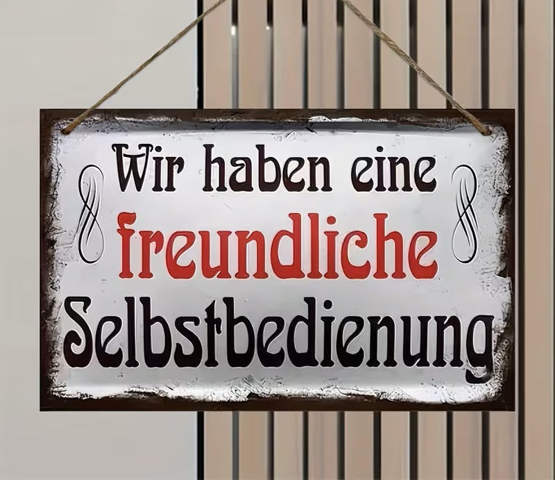 Lustiges Vintage Holzschild - "Wir Haben eine Freundliche Selbstbedienung"